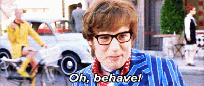 1392839948-57640-Austin-powers-oh-behave-gif-GVgY.gif